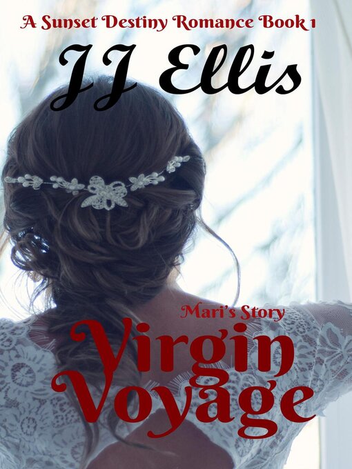Title details for Virgin Voyage--Mari's Story by JJ Ellis - Available
